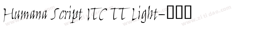 Humana Script ITC TT Light字体转换